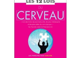 J'ai lu pour vous : LES 12 LOIS DU CERVEAU de John Medina