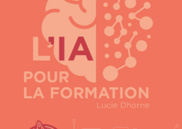 J’ai lu pour vous "L’IA pour la formation" de Lucie Dhorne